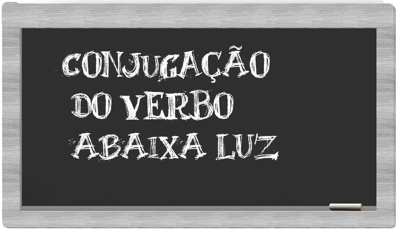 ¿abaixa luz en sílabas?