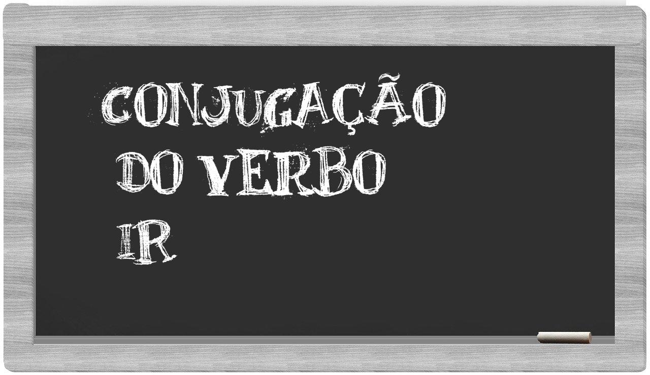 Verbo Ir (conjugação e significado) - Dicio, Dicionário Online de