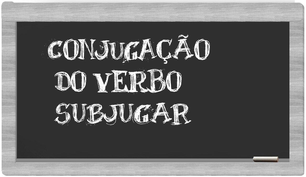 ¿subjugar en sílabas?