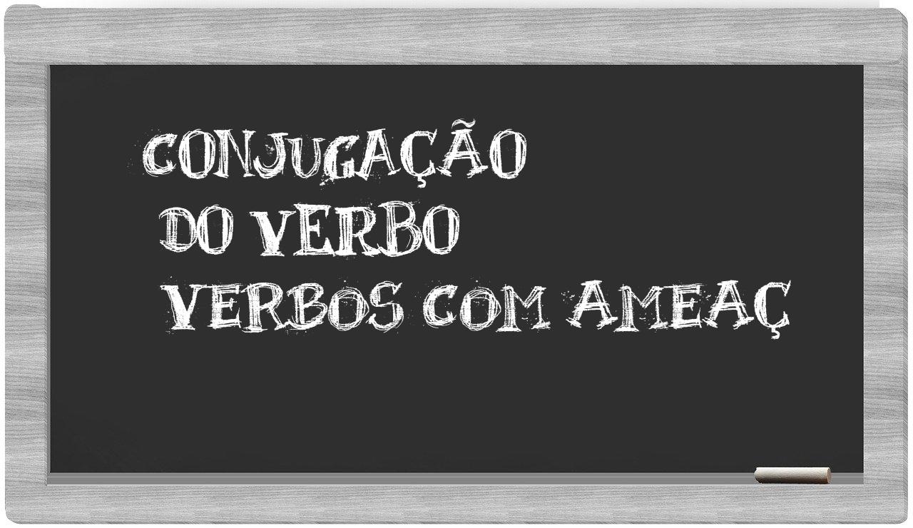 ¿verbos com ameaç en sílabas?